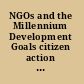 NGOs and the Millennium Development Goals citizen action to reduce poverty /