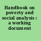 Handbook on poverty and social analysis : a working document /