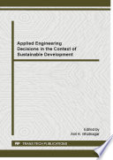 Applied engineering decisions in the context of sustainable development : selected, peer reviewed papers from the 2014 International Conference on Green Materials and Environmental Engineering (GMEE 2014), September 21-22, 2014, Hong Kong /