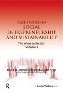 Case studies in social entrepreneurship and sustainability :