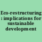 Eco-restructuring : implications for sustainable development /