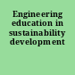 Engineering education in sustainability development