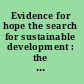 Evidence for hope the search for sustainable development : the story of the International Institute for Environment and Development /
