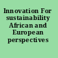 Innovation For sustainability African and European perspectives /