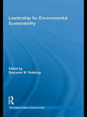 Leadership for environmental sustainability /