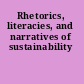 Rhetorics, literacies, and narratives of sustainability