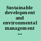 Sustainable development and environmental management experiences and case studies /