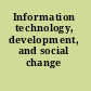 Information technology, development, and social change