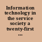 Information technology in the service society a twenty-first century lever /