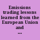 Emissions trading lessons learned from the European Union and Kyoto Protocol climate change programs /