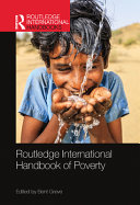 Routledge international handbook of poverty /