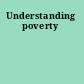 Understanding poverty
