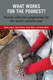 What works for the poorest? : poverty reduction programmes for the world's extreme poor /