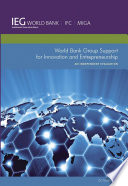 World Bank group support for innovation and entrepreneurship : an independent evaluation /