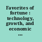Favorites of fortune : technology, growth, and economic development since the Industrial Revolution /