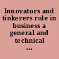 Innovators and tinkerers role in business a general and technical analysis /