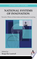 National systems of innovation toward a theory of innovation and interactive learning /