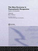 The new economy in transatlantic perspective : spaces of innovation /