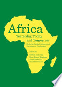 Africa yesterday, today and tomorrow exploring the multi-dimensional discourses on 'development' /