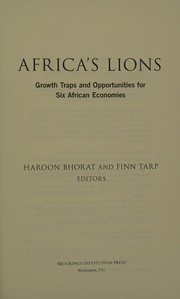 Africa's lions : growth traps and opportunities for six leading African economies /