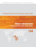 Perspectives économiques régionales, April 2014 : Afrique subsaharienne : Pour une croissance durable et plus solidaire.