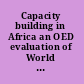 Capacity building in Africa an OED evaluation of World Bank support /