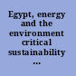 Egypt, energy and the environment critical sustainability perspectives /