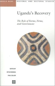 Uganda's recovery : the role of farms, firms, and government /