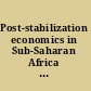 Post-stabilization economics in Sub-Saharan Africa lessons from Mozambique /
