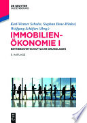 Immobilienökonomie I : Betriebswirtschaftliche Grundlagen /