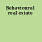 Behavioural real estate