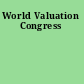 World Valuation Congress