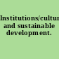 Institutions/culture and sustainable development.