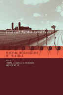 Food and the mid-level farm renewing an agriculture of the middle /