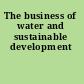 The business of water and sustainable development