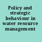 Policy and strategic behaviour in water resource management