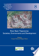 River basin trajectories societies, environments and development /