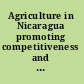 Agriculture in Nicaragua promoting competitiveness and stimulating broad-based growth.