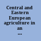 Central and Eastern European agriculture in an expanding European Union