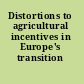Distortions to agricultural incentives in Europe's transition economies