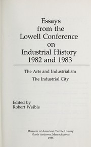 Essays from the Lowell Conference on Industrial History, 1982 and 1983 /