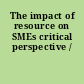 The impact of resource on SMEs critical perspective /