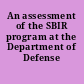 An assessment of the SBIR program at the Department of Defense