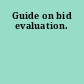 Guide on bid evaluation.