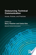 Outsourcing technical communication issues, policies, and practices /