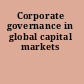 Corporate governance in global capital markets