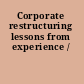 Corporate restructuring lessons from experience /