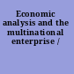 Economic analysis and the multinational enterprise /