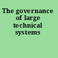 The governance of large technical systems