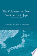 The voluntary and non-profit sector in Japan the challenge of change /